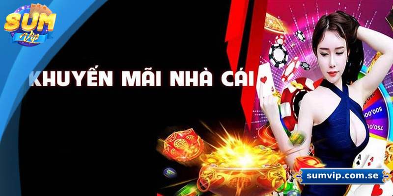 Chương trình khuyến mãi hấp dẫn và phong phú cho người chơi